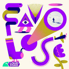 Copertina del podcast Favolose di Loud Stories, grafica colorata e creativa dedicata a fiabe moderne e racconti audio.