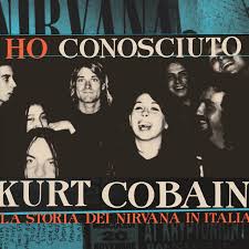copertina di Ho conosciuto Kurt Cobain