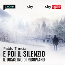 copertina di E poi il silenzio di Pablo Trincia, sul disastro di Rigopiano