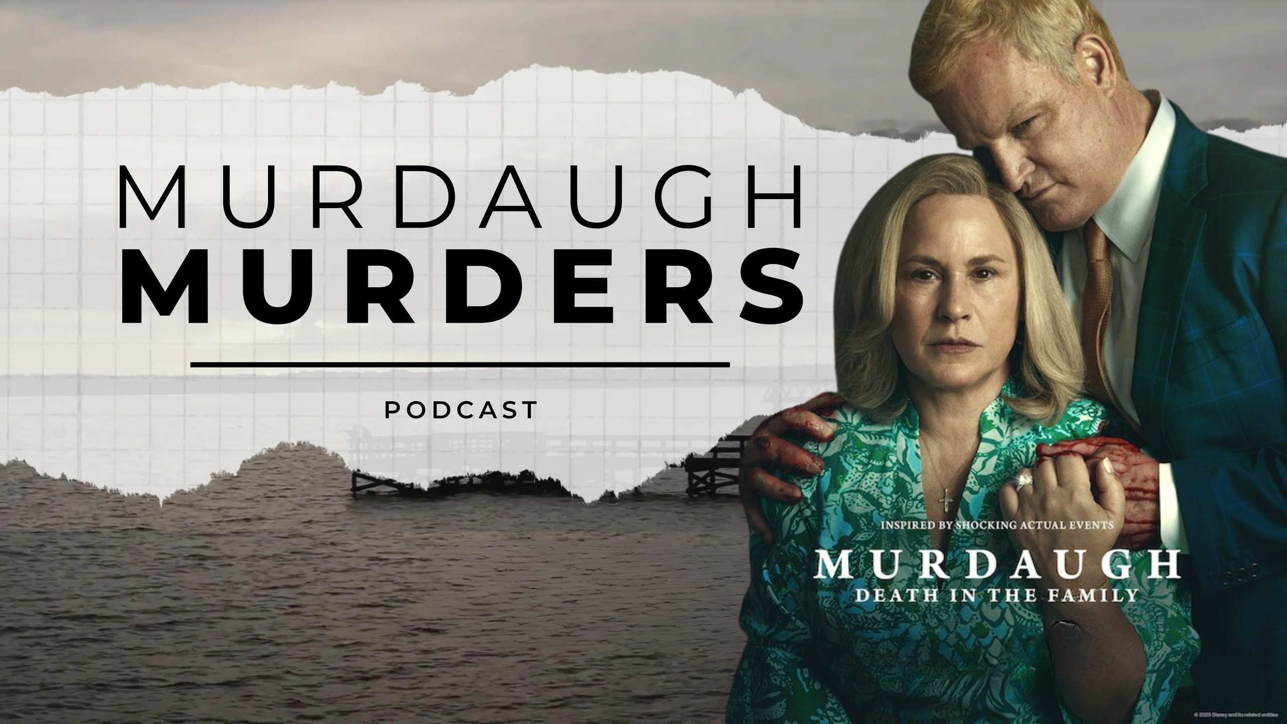 Locandina della serie “Murdaugh: Death in the Family”, ispirata a fatti reali, con due protagonisti in primo piano e sfondo di mare cupo, collegata al podcast investigativo Murdaugh Murders.