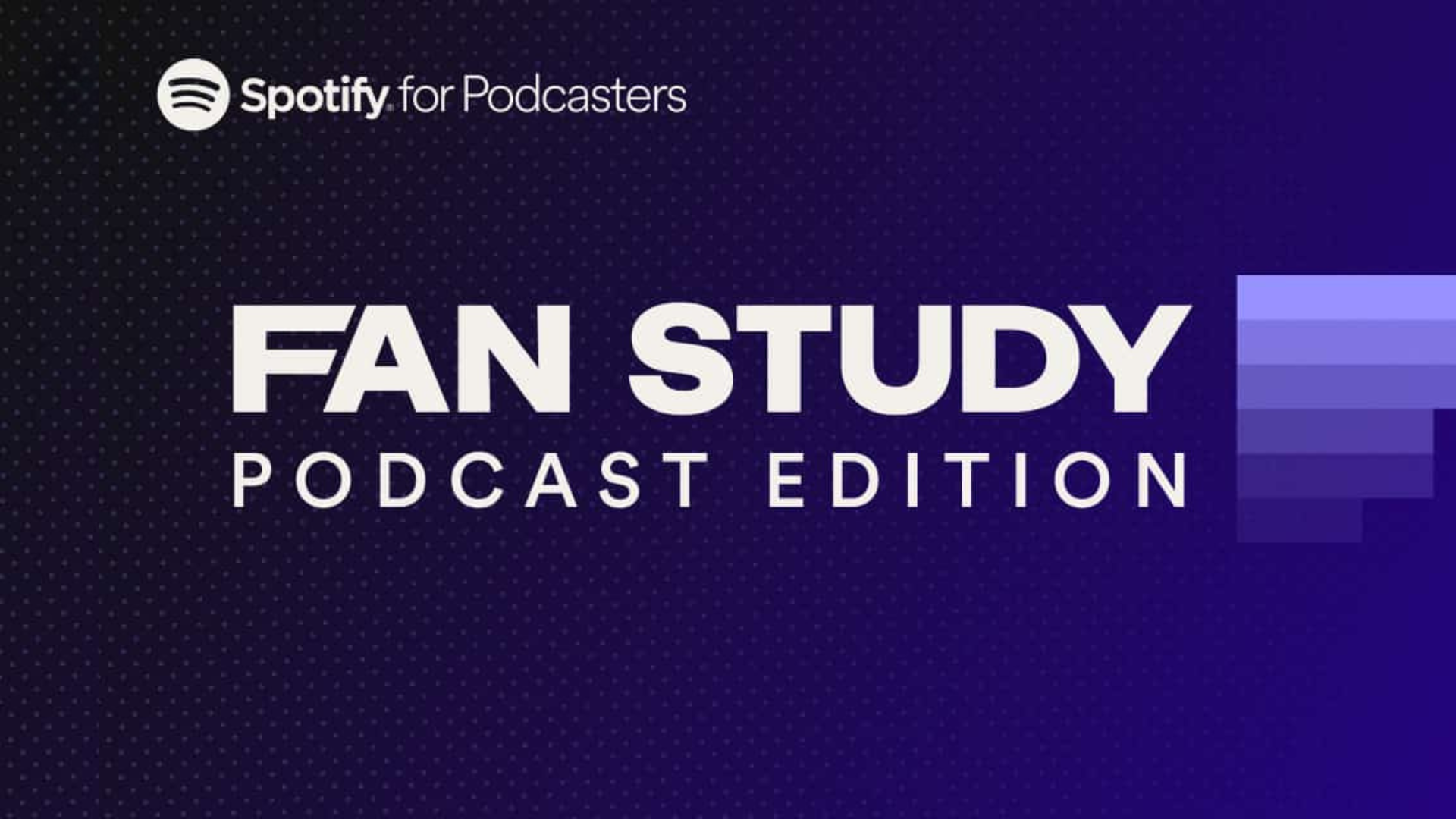 Copertina ufficiale di Spotify for Podcasters per il report Fan Study – Podcast Edition, statistiche podcast, analisi sui comportamenti e le tendenze di ascolto 2024.