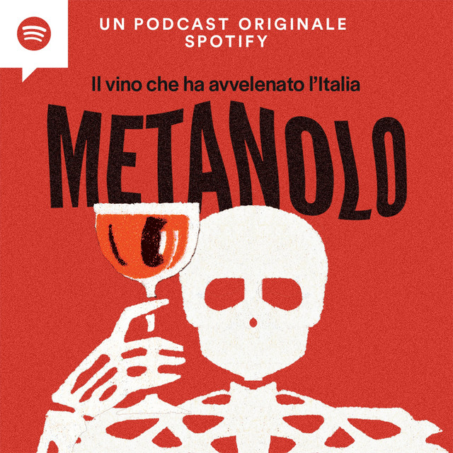Metanolo – copertina podcast originale Spotify che racconta il caso del vino al metanolo, la tragedia che sconvolse l’Italia negli anni Ottanta.