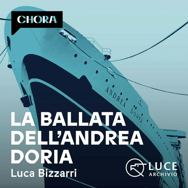 La ballata dell’Andrea Doria di Luca Bizzarri – podcast Chora Media e Archivio Luce che racconta il naufragio del transatlantico Andrea Doria e l’Italia del dopoguerra.