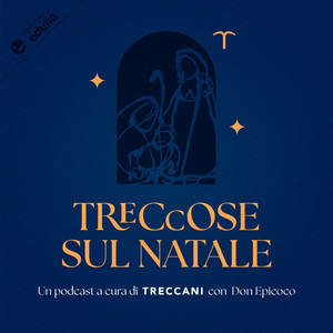 Copertina del podcast "Tre cose sul Natale" a cura di Treccani