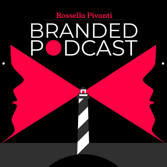 Copertina del podcast di Rossella Pivanti "Branded Podcast Italia"