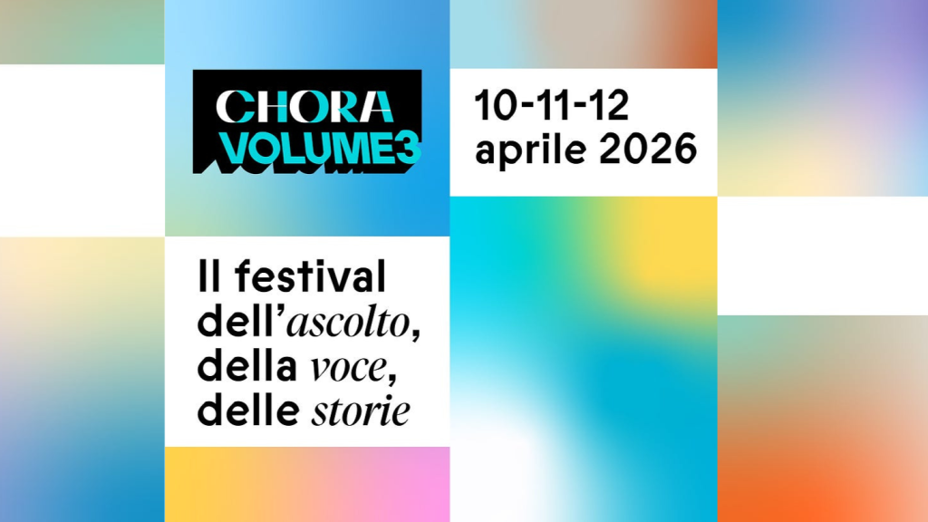 Locandina di Chora Volume 3, festival dell’ascolto in programma dal 10 al 12 aprile 2026