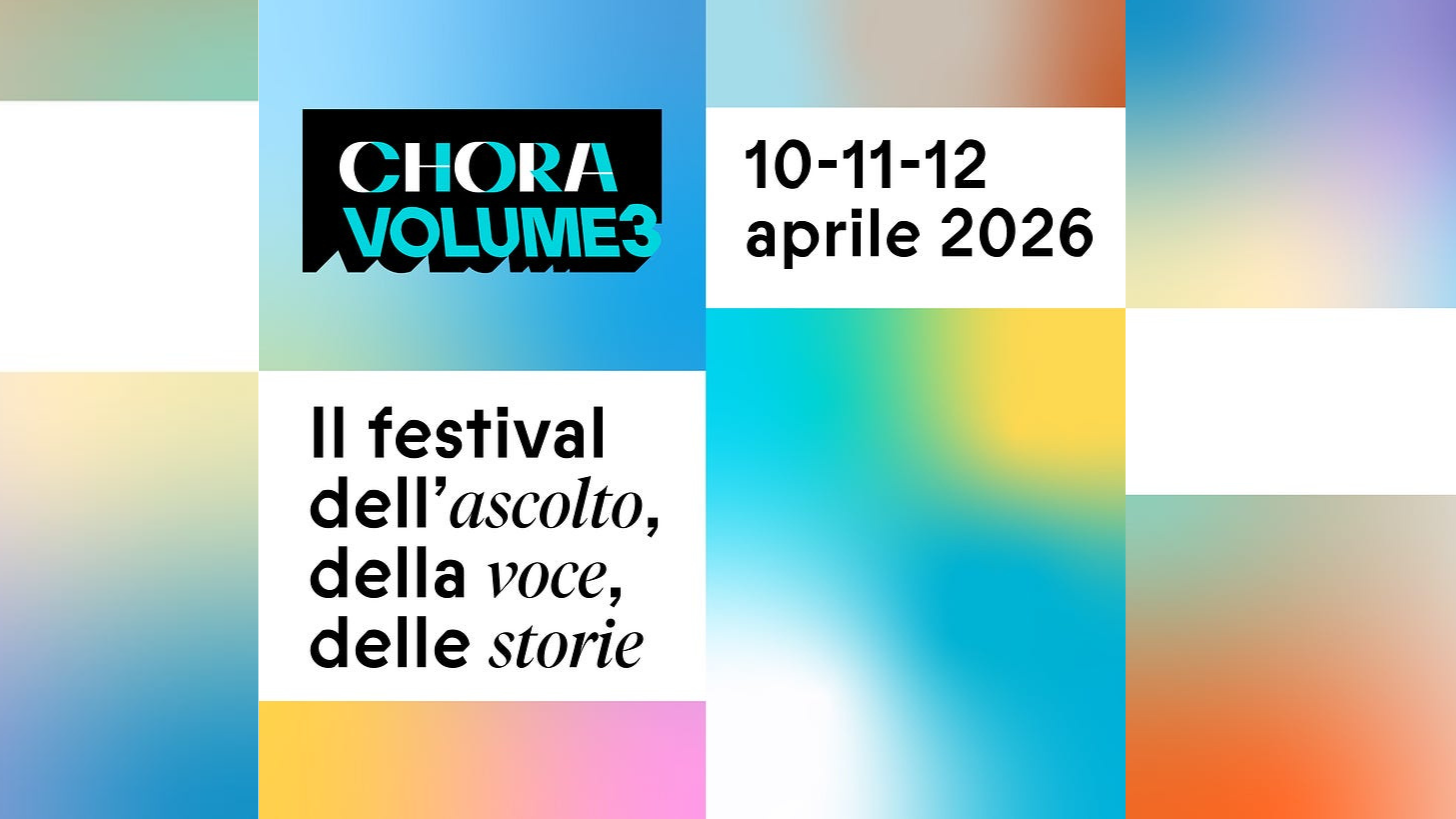 Locandina di Chora Volume 3, festival dell’ascolto in programma dal 10 al 12 aprile 2026