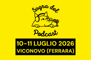 Locandina Sagra del Podcast 2026: logo con maialino con cuffie e microfono su sfondo giallo, evento del 10-11 luglio a Viconovo (Ferrara)`